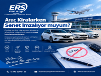 Araç Kiralarken Senet İmzalıyor muyum?